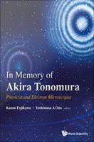 In Memory of Akira Tonomura : Physicist and Electron Microscopist /