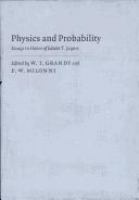 Physics and probability : essays in honor of Edwin T. Jaynes /