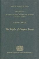 The physics of complex systems : proceedings of the International School of Physics <<Enrico Fermi>> : course CXXXIV : Varenna on Lake Como, Villa Monastero, 9-19 July 1996 /
