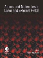 Atoms and molecules in laser and external fields /