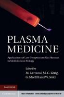 Plasma Medicine : Applications of Low-Temperature Gas Plasmas in Medicine and Biology /