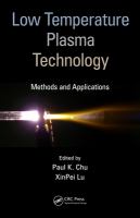 Low temperature plasma technology methods and applications /