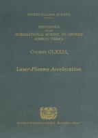 Laser-plasma acceleration : proceedings of the International School of Physics "Enrico Fermi" Course CLXXIX, Varenna on Lake Como, Villa Monastero, 20-25 June 2011 /