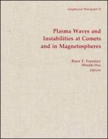 Plasma waves and instabilities at comets and in magnetospheres /