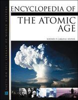 Encyclopedia of the atomic age /