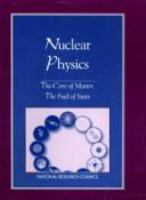 Nuclear physics : the core of matter, the fuel of stars /