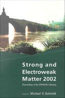 Strong and Electroweak Matter 2002 : proceedings of the SEWM2002 meeting, Heidelberg, Germany, 2-5 October 2002 /