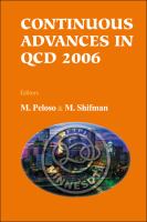 Proceedings of the Conference on Continuous Advances in QCD 2006 : William I. Fine Theoretical Physics Institute, Minneapolis, USA, 11-14 May 2006 /