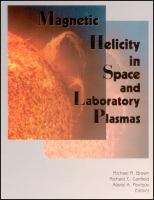 Magnetic helicity in space and laboratory plasmas /