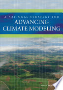 A national strategy for advancing climate modeling /