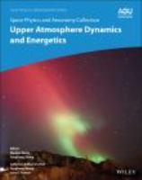 Upper atmosphere dynamics and energetics /