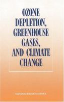 Ozone depletion, greenhouse gases, and climate change : proceedings of a joint symposium by the Board on Atmospheric Sciences and Climate and the Committee on Global Change, Commission on Physical Sciences, Mathematics, and Resources, National Research Council.
