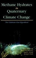Methane hydrates in Quaternary climate change : the clathrate gun hypothesis /