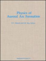 Physics of auroral arc formation /