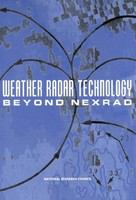 Weather radar technology beyond NEXRAD /