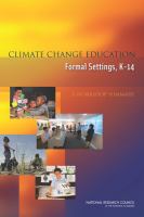 Climate change education : formal settings, K-14 : a workshop summary /