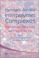 Hydrogen-bonded interpolymer complexes : formation, structure and applications /