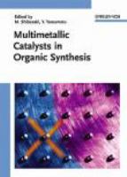 Multimetallic catalysts in organic synthesis