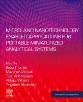 Micro- and Nanotechnology Enabled Applications for Portable Miniaturized Analytical Systems /