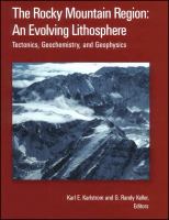The Rocky Mountain region--an evolving lithosphere : tectonics, geochemistry, and geophysics /