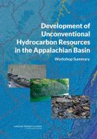 Development of Unconventional Hydrocarbon Resources in the Appalachian Basin : Workshop Summary.