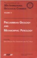 Precambrian geology and metamorphic petrology : proceedings of the 30th International Geological Congress, Beijing, China, 4-14 August 1996 /