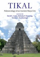 Tikal : paleoecology of an ancient Maya city /