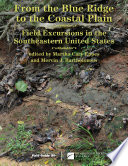From the Blue Ridge to the coastal plain : field excursions in the southeastern United States /
