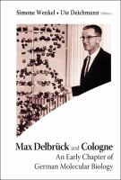 Max Delbrèuck and Cologne : an early chapter of German molecular biology /