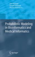 Probabilistic modeling in bioinformatics and medical informatics /