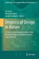 Origin(s) of design in nature : a fresh, interdisciplinary look at how design emerges in complex systems, especially life /