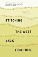 Stitching the West back together : conservation of working landscapes /