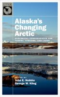 Alaska's changing arctic : ecological consequences for tundra, streams, and lakes /
