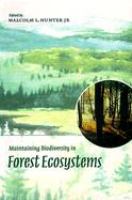 Maintaining biodiversity in forest ecosystems /