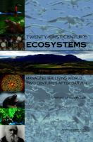 Twenty-first century ecosystems : managing the living world two centuries after Darwin : report of a symposium /