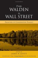 From Walden to Wall Street : frontiers of conservation finance /