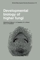 Developmental biology of higher fungi /