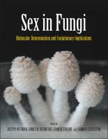 Sex in fungi : molecular determination and evolutionary implications /