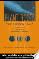 Plant roots the hidden half /