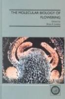The Molecular biology of flowering /