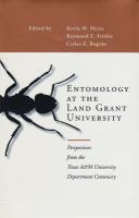Entomology at the land grant university : perspectives from the Texas A & M University department centenary /