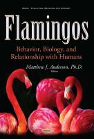 Flamingos : behavior, biology, and relationship with humans /