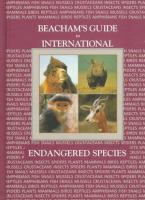 Beacham's guide to international endangered species /