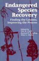 Endangered species recovery : finding the lessons, improving the process /