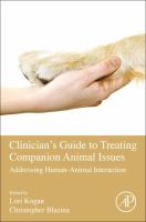 Clinician's guide to treating companion animal issues : addressing human-animal interaction /