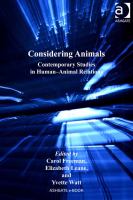 Considering animals : contemporary studies in human-animal relations /