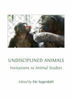 Undisciplined animals : invitations to animal studies /