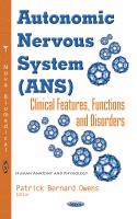 Autonomic nervous system (ANS) : clinical features, functions and disorders /