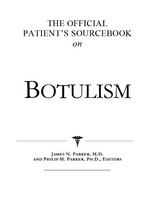 The official patient's sourcebook on botulism