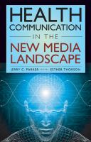 Health communication in the new media landscape /